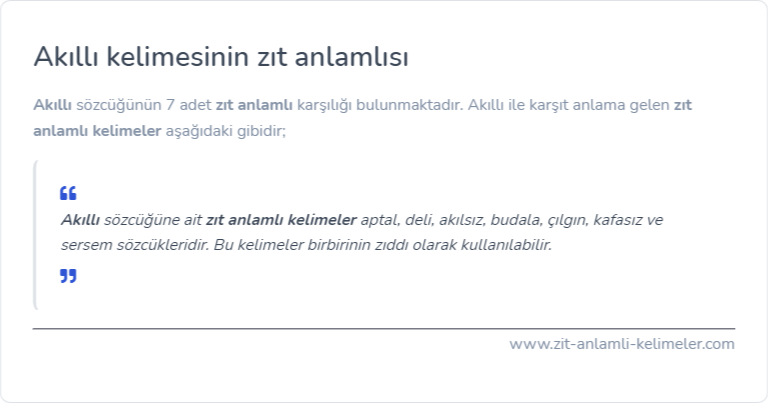 Akıllı kelimesinin zıt anlamlısı ne?