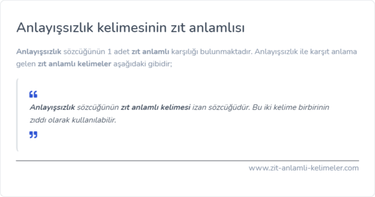 Anlayışsızlık kelimesinin zıt anlamlısı ne?