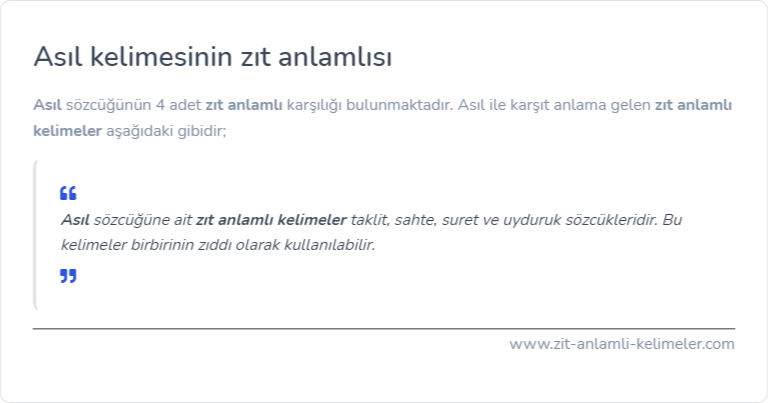 Asıl kelimesinin zıt anlamlısı