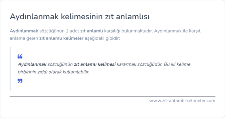 Aydınlanmak zıt anlamlısı nedir?
