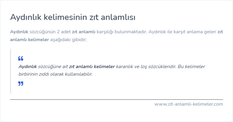 Aydınlık kelimesinin zıt anlamlısı nedir?