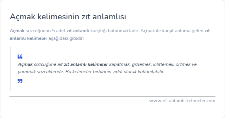 Açmak kelimesinin zıt anlamlısı ne?