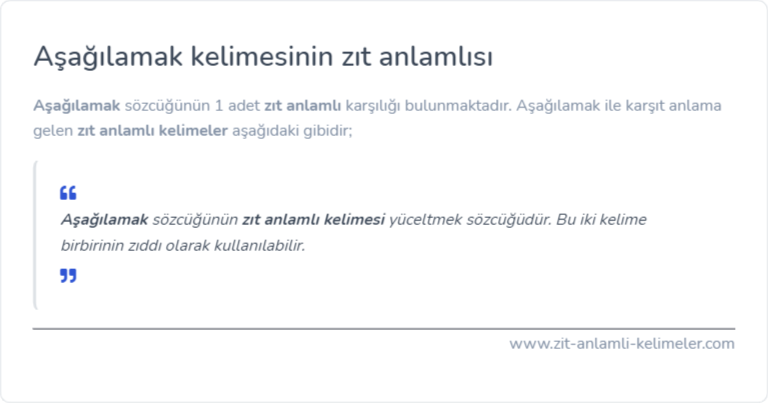 Aşağılamak kelimesinin zıt anlamlısı nedir?