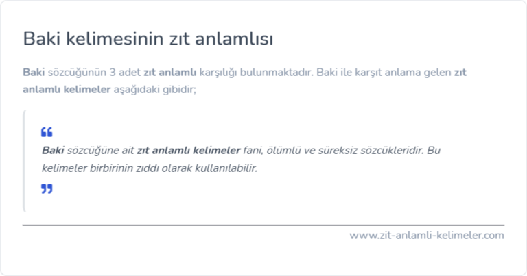 Baki kelimesinin zıt anlamlısı ne?