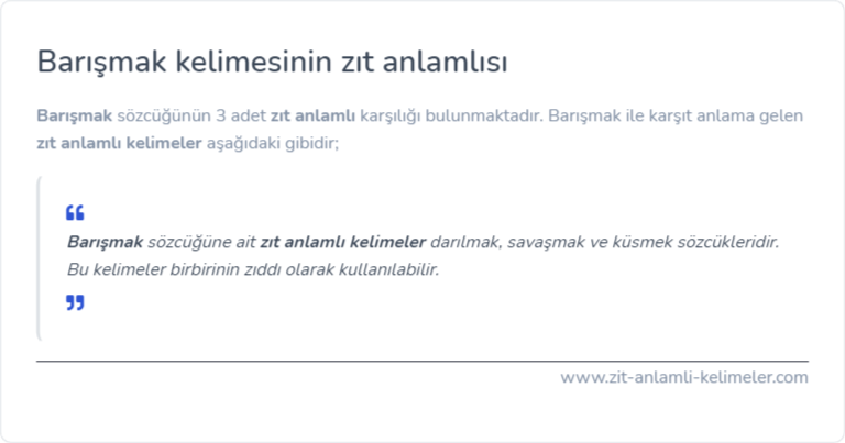 Barışmak kelimesinin zıt anlamlısı ne?