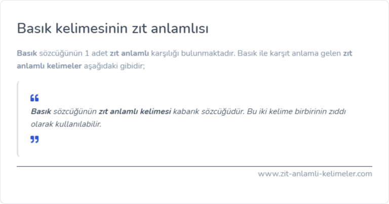 Basık zıt anlamlısı nedir?