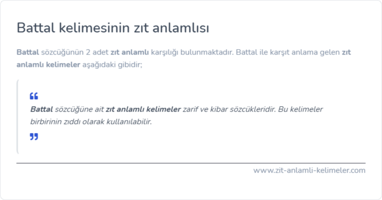 Battal kelimesinin zıt anlamlısı