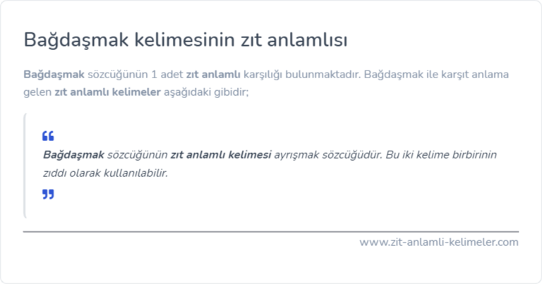 Bağdaşmak zıt anlamlısı ne?