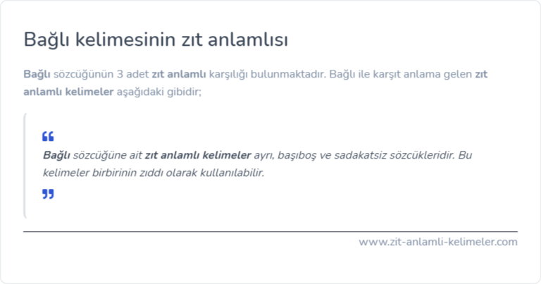 Bağlı zıt anlamlısı nedir?
