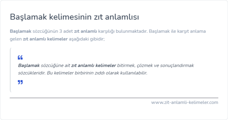 Başlamak kelimesinin zıt anlamlısı ne?