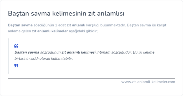 Baştan savma zıt anlamlısı ne?