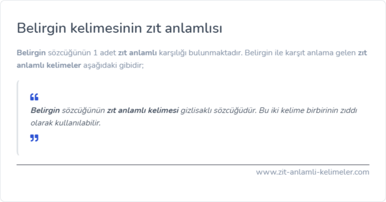 Belirgin kelimesinin zıt anlamlısı
