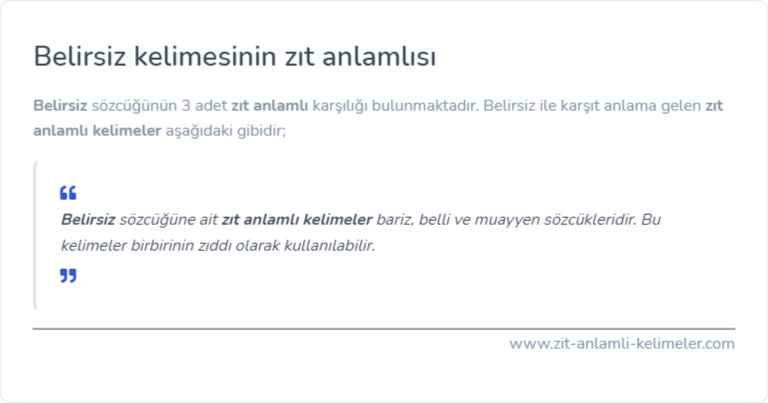 Belirsiz kelimesinin zıt anlamlısı