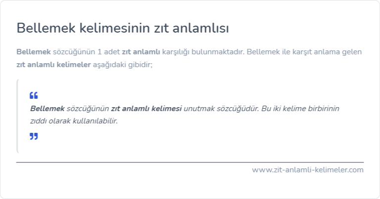 Bellemek zıt anlamlısı