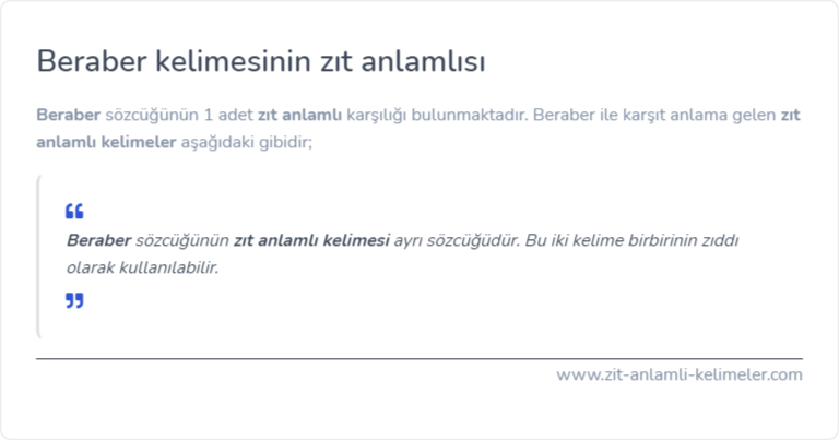 Beraber zıt anlamlısı nedir?