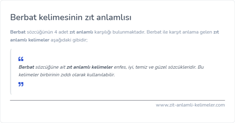 Berbat kelimesinin zıt anlamlısı ne?