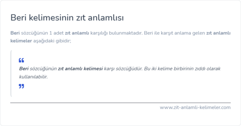 Beri zıt anlamlısı
