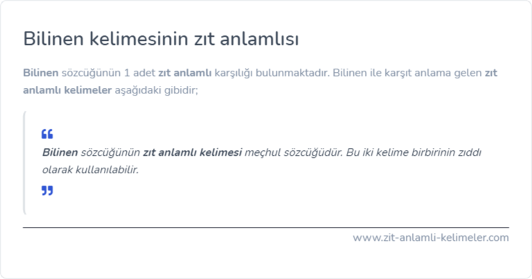 Bilinen kelimesinin zıt anlamlısı ne?