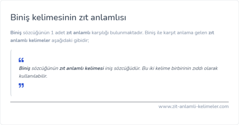 Biniş kelimesinin zıt anlamlısı