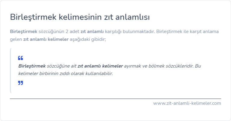 Birleştirmek zıt anlamlısı ne?