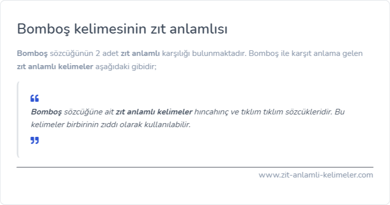 Bomboş kelimesinin zıt anlamlısı