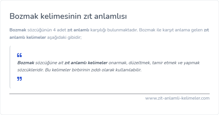 Bozmak kelimesinin zıt anlamlısı nedir?