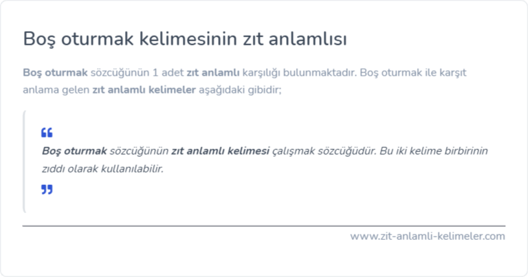 Boş oturmak zıt anlamlısı ne?
