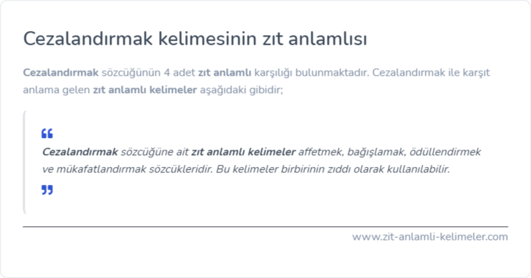 Cezalandırmak zıt anlamlısı ne?