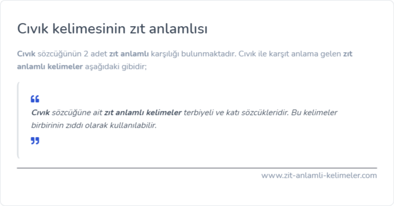 Cıvık zıt anlamlısı