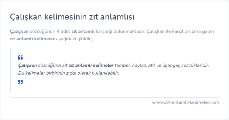Çalışkan zıt anlamlısı nedir?