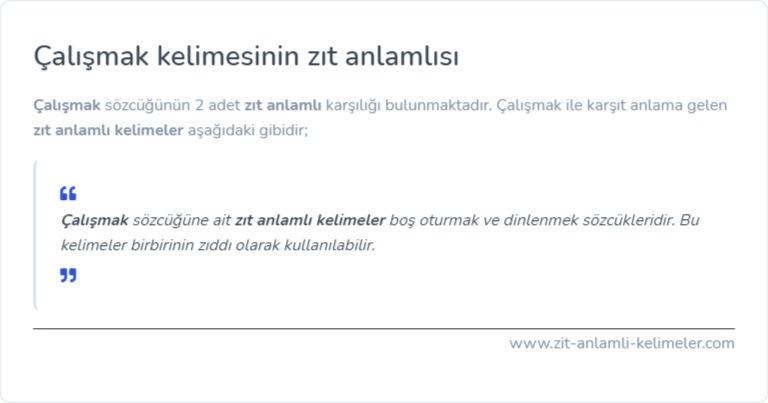 Çalışmak zıt anlamlısı ne?