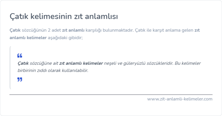 Çatık zıt anlamlısı nedir?
