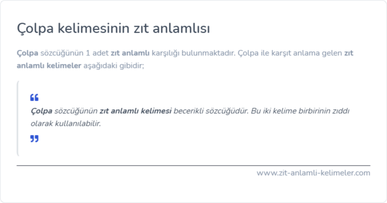 Çolpa zıt anlamlısı