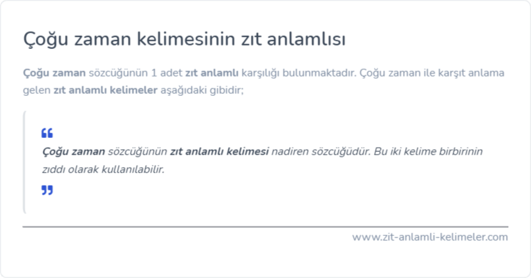 Çoğu zaman kelimesinin zıt anlamlısı