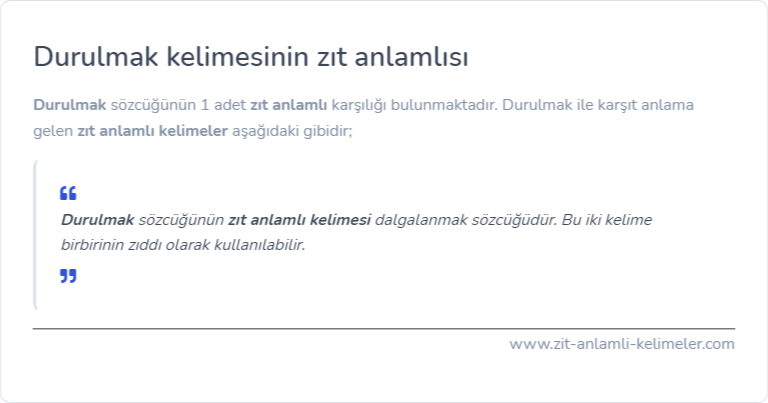 Durulmak zıt anlamlısı ne?