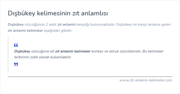 Dışbükey zıt anlamlısı nedir?