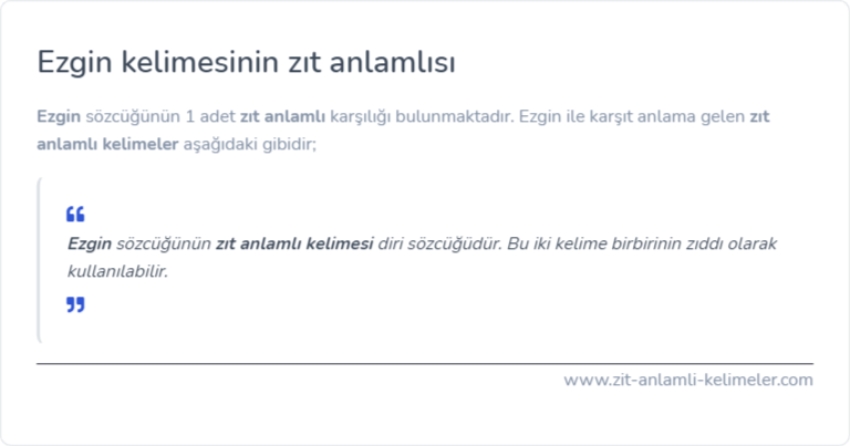 Ezgin kelimesinin zıt anlamlısı ne?