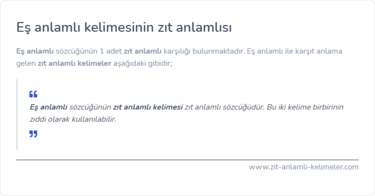 Eş anlamlı kelimesinin zıt anlamlısı ne?
