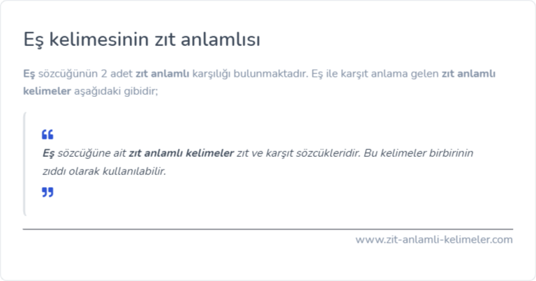 Eş zıt anlamlısı ne?