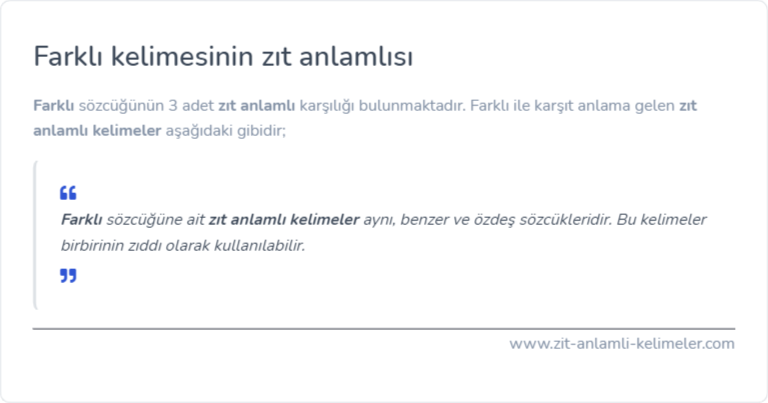 Farklı kelimesinin zıt anlamlısı ne?