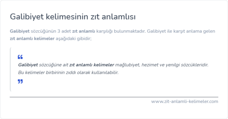 Galibiyet kelimesinin zıt anlamlısı nedir?