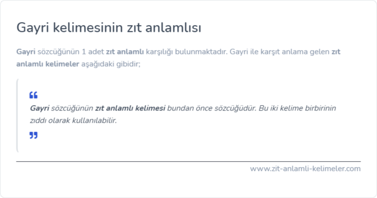 Gayri kelimesinin zıt anlamlısı ne?