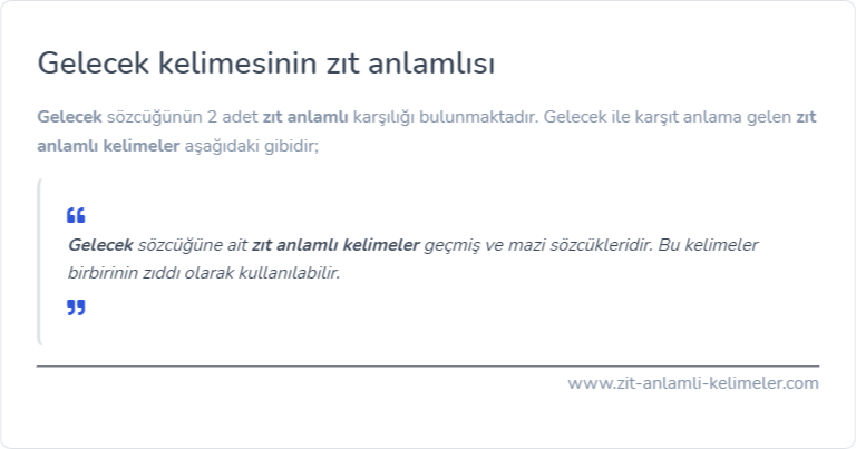 Gelecek zıt anlamlısı ne?