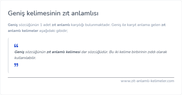 Geniş kelimesinin zıt anlamlısı ne?