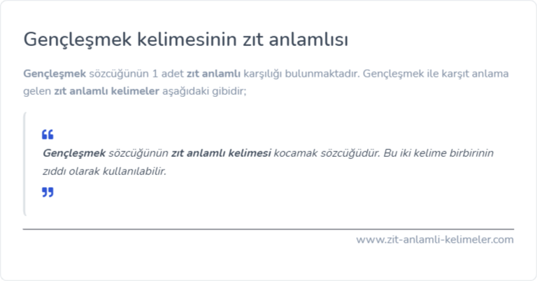 Gençleşmek zıt anlamlısı