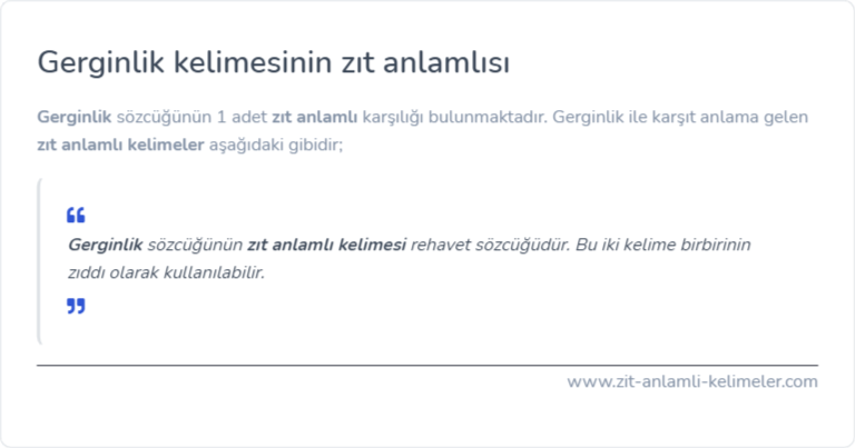Gerginlik zıt anlamlısı ne?