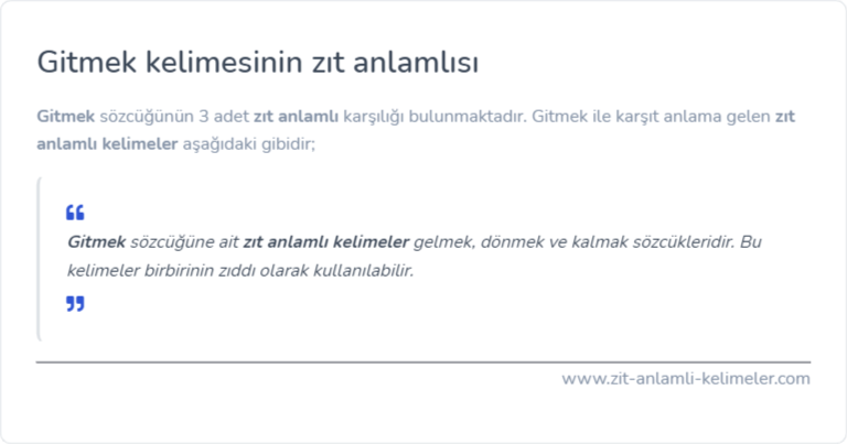 Gitmek zıt anlamlısı