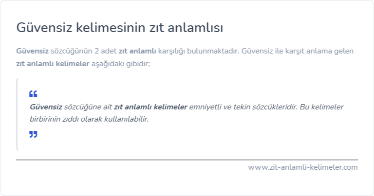 Güvensiz zıt anlamlısı ne?