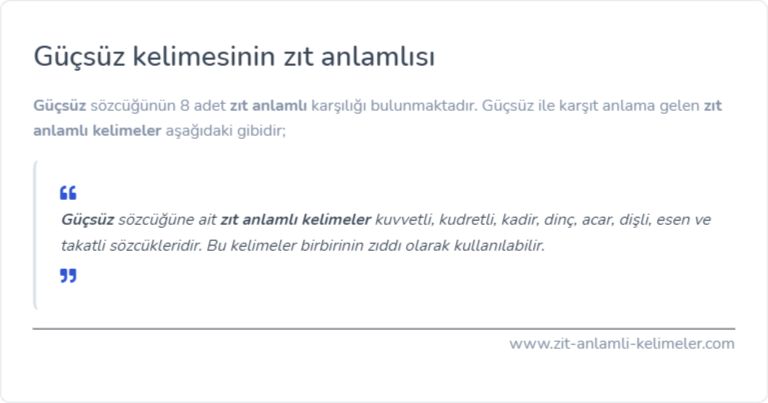 Güçsüz zıt anlamlısı ne?