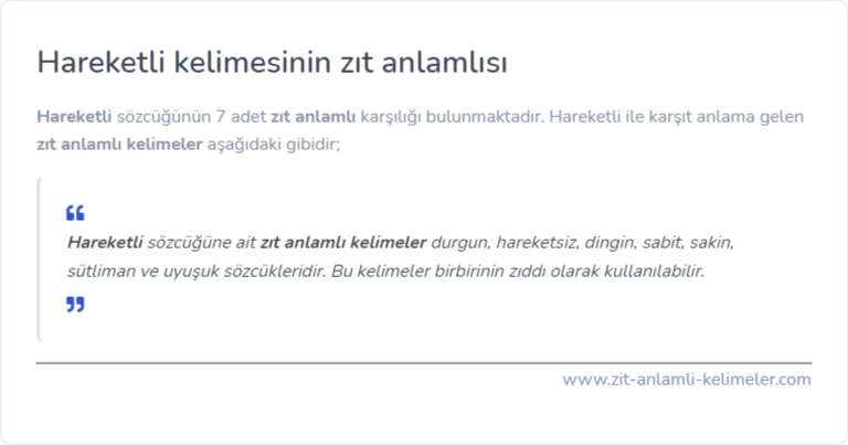 Hareketli kelimesinin zıt anlamlısı ne?